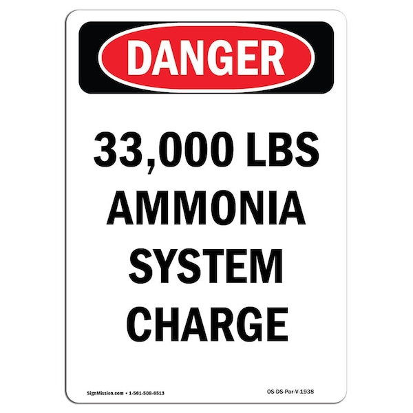Safety Sign, OSHA Danger, 24" Height, Portrait 33 000 Lbs Ammonia System Charge, Portrait
